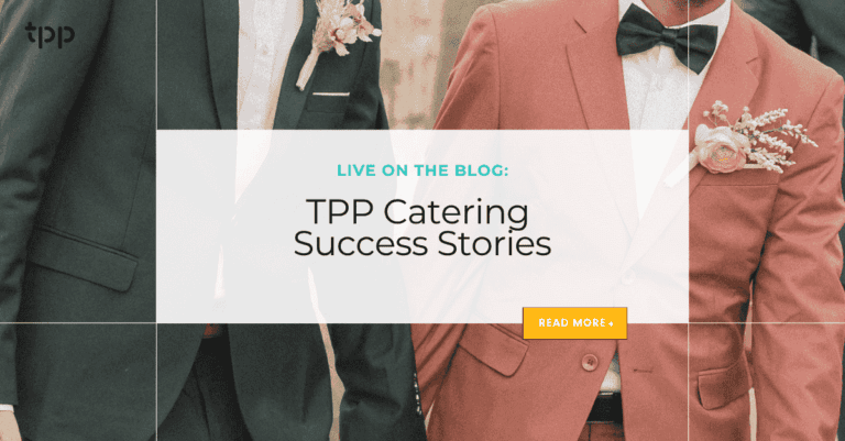 TPP Catering Success Stories