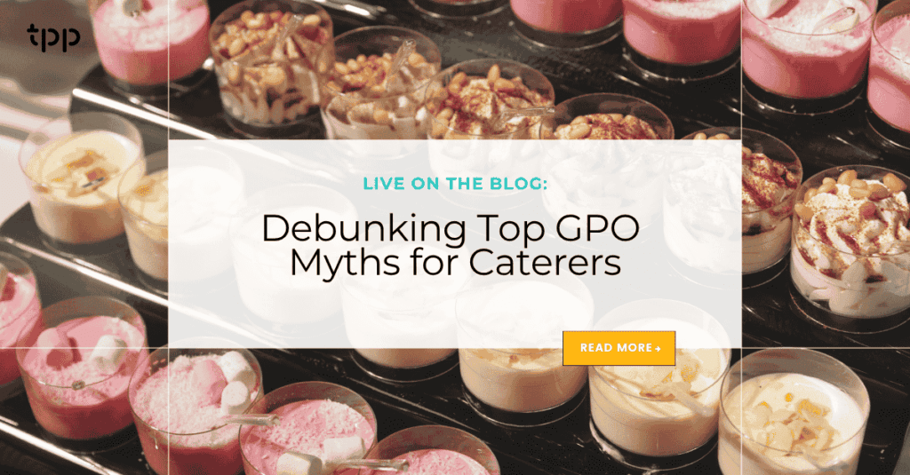 Debunking Top GPO Myths for Caterers