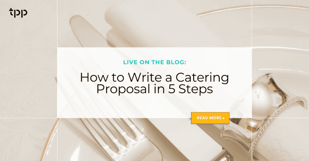 How to Write a Catering Proposal in 5 Steps