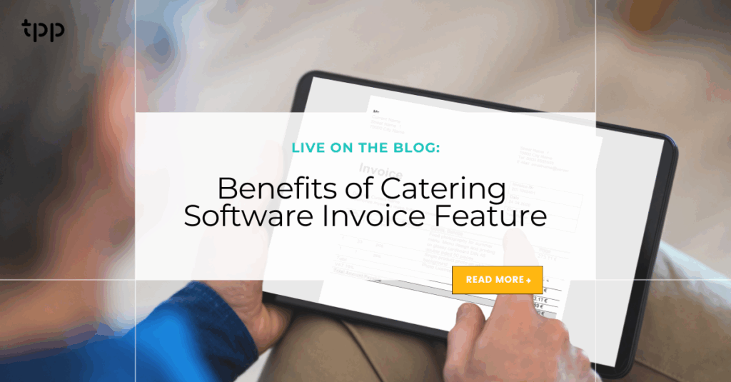 Benefits of Catering Software Invoice Feature