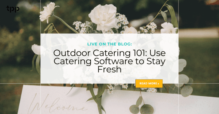 Outdoor Catering 101: Use Catering Software to Stay Fresh