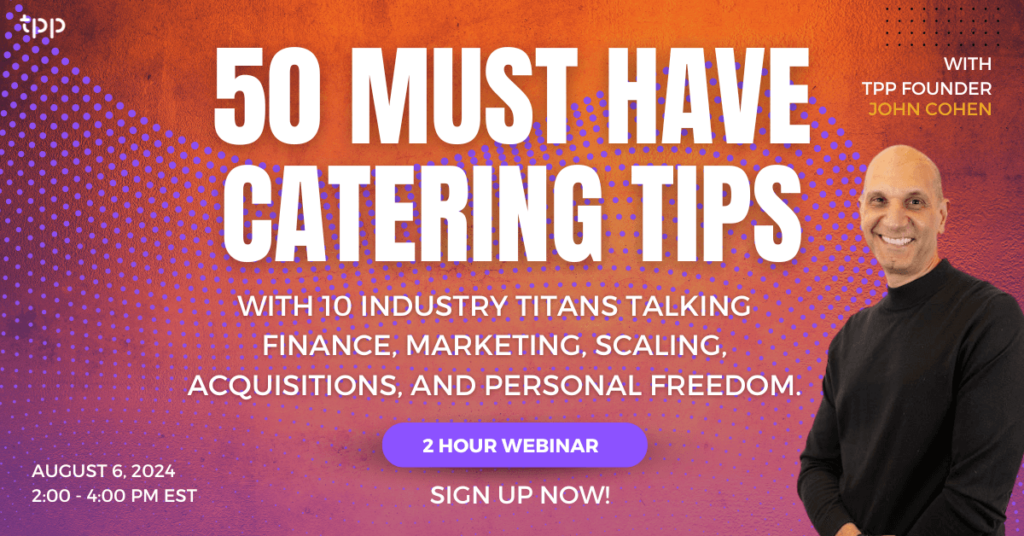 50 Must-Have Catering Tips Webinar FREE SIGN UP!