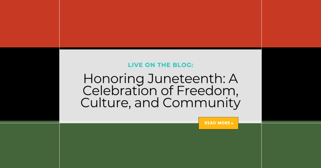 Honoring Juneteenth: A Celebration of Freedom, Culture, and Community