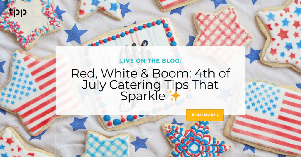Red, White & Boom: 4th of July Catering Tips That Sparkle ✨
