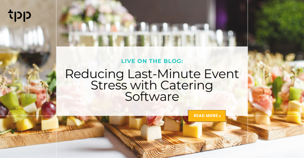 Reducing Last-Minute Event Stress with Catering Software