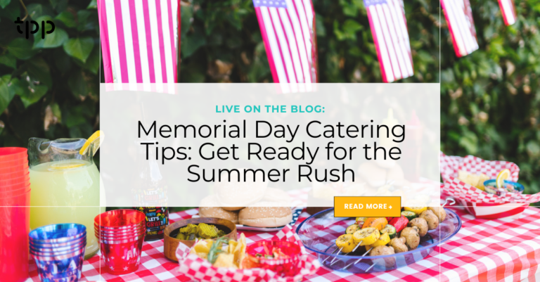 Memorial Day Catering Tips: Get Ready for the Summer Rush