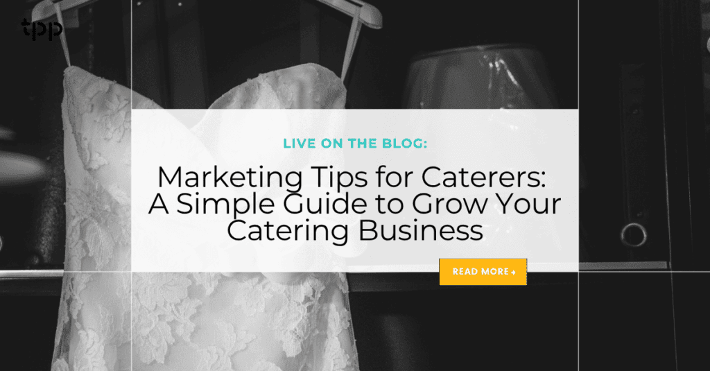 Marketing Tips for Caterers: A Simple Guide to Grow Your Catering Business