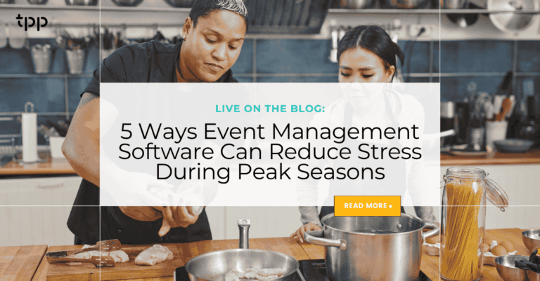 5 Ways Event Management Software Can Reduce Stress During Peak Seasons