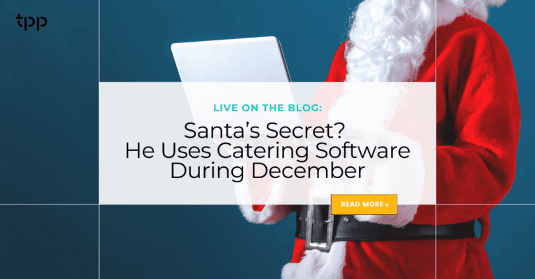 Santa’s Secret? He Uses Catering Software During December
