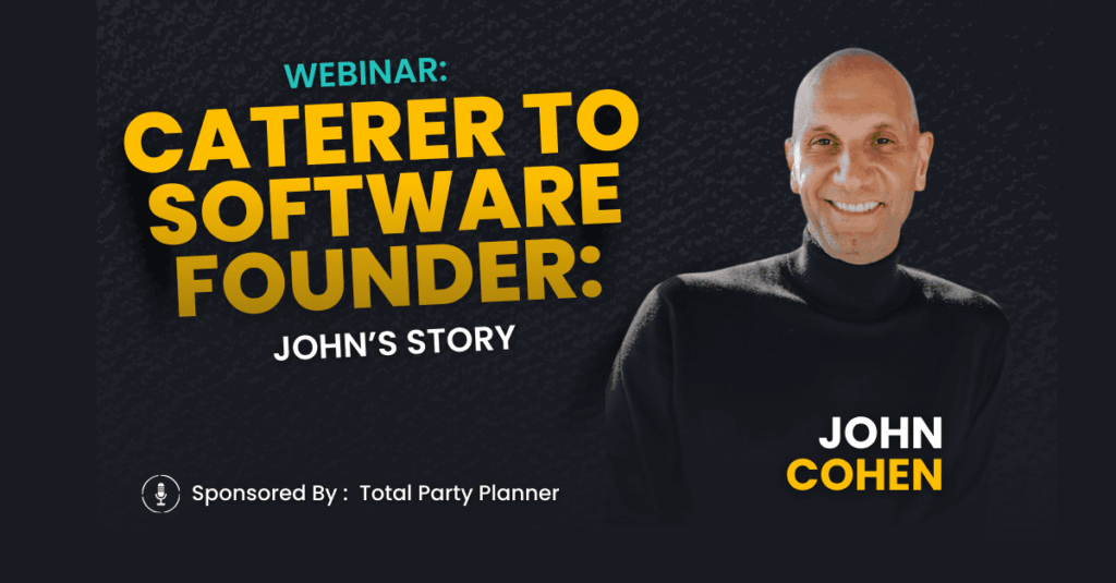 Caterer to Software Founder: John’s Story
