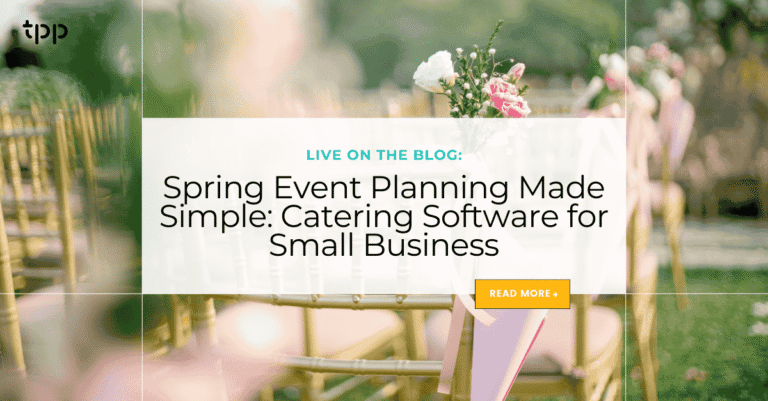Spring Event Planning Made Simple: Catering Software for Small Business