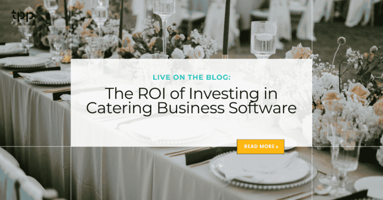 The ROI of Investing in Catering Business Software
