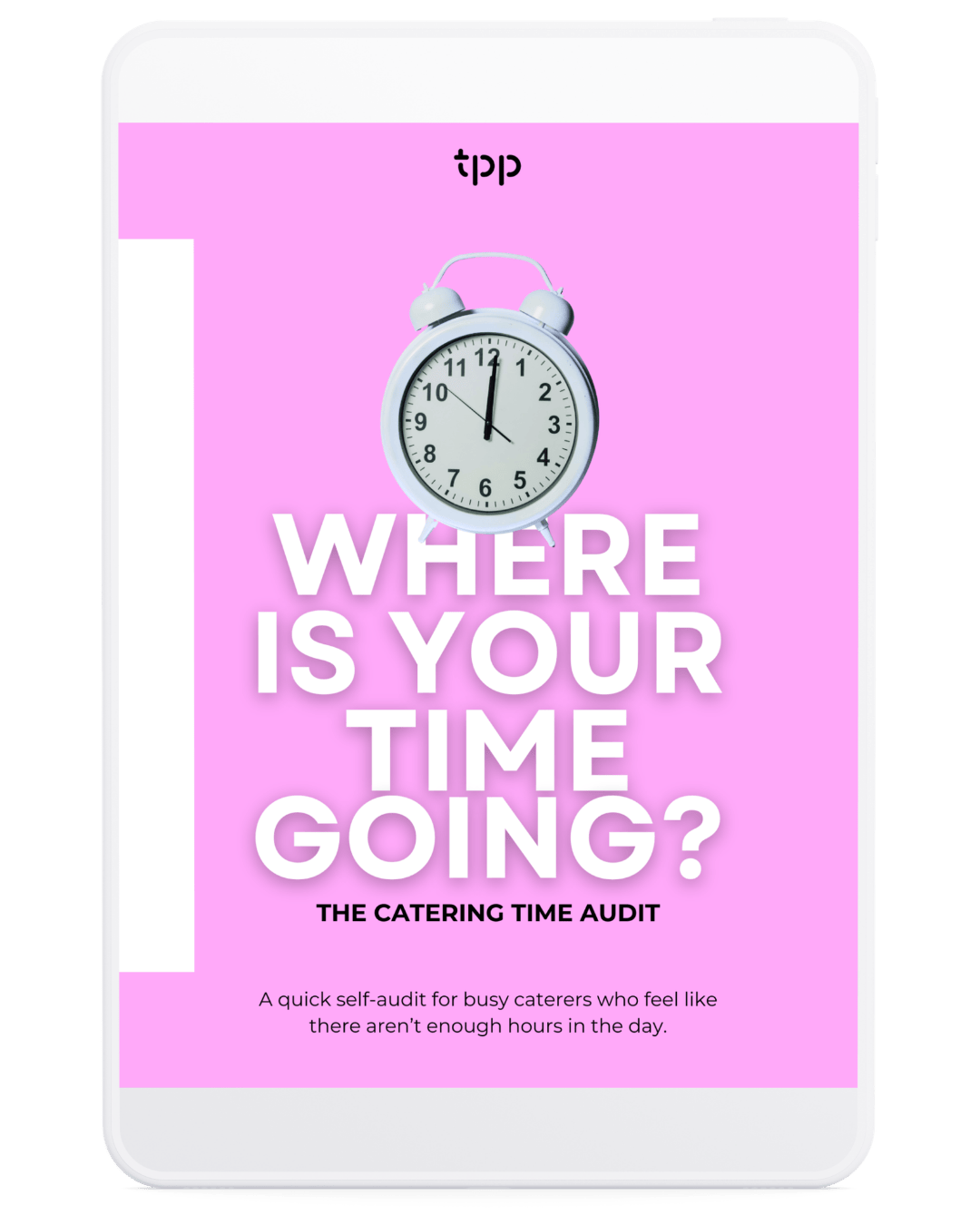 The Catering Time Audit: Where is Your Time Going?